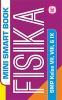 Mini Smart Book Fisika SMP Kelas VII, VIII, & IX